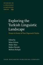 Exploring the Turkish Linguistic Landscape: Essays in Honor of Eser Erguvanlı-Taylan