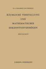 Räumliche Vorstellung und Mathematisches Erkenntnisvermögen: Zweiter Band