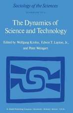 The Dynamics of Science and Technology: Social Values, Technical Norms and Scientific Criteria in the Development of Knowledge