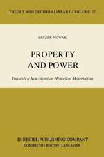 Property and Power: Towards a Non-Marxian Historical Materialism