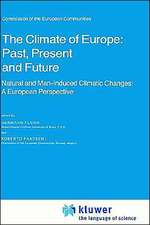 The Climate of Europe: Past, Present and Future: Natural and Man-Induced Climatic Changes: A European Perspective