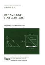 Dynamics of Star Clusters: Proceeding of the 113th Symposium of the International Astronomical Union, held in Princeton, New Jersey, U.S.A, 29 May – 1 June, 1984