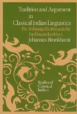 Tradition and Argument in Classical Indian Linguistics: The Bahiraṅga-Paribhāṣā in the Paribhāṣenduśekhara