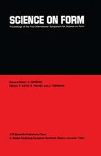 Science on Form: Proceedings of the First International Symposium for Science on Form, University of Tsukuba, Japan, November 26–30, 1985