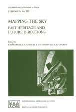 Mapping the Sky: Past Heritage and Future Directions Proceedings of the 133rd Symposium of the International Astronomical Union Held in Paris, France, June 1–5, 1987