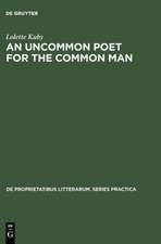 An Uncommon Poet for the Common Man: A Study of Philip Larkin's Poetry