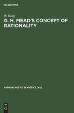 G. H. Mead's Concept of Rationality: A Study of Use of Symbols and Other Implements