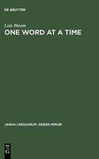 One Word at a Time: The Use of Single Word Utterances before Syntax