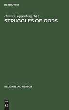 Struggles of Gods: Papers of the Groningen Work Group for the Study of the History of Religions