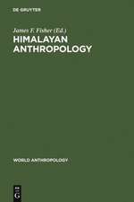 Himalayan Anthropology: The Indo-Tibetan Interface