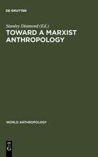 Toward a Marxist Anthropology: Problems and Perspectives