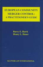 European Community Merger Control: A Practitioner'S Guide