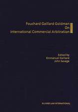 Fouchard Gaillard Goldman on International Commercial Arbitration