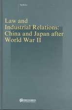 Law and Industrial Relations: China and Japan After World War II