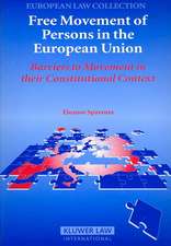 Free Movement of Persons in the Eu: Barriers to Movement in Their Constitutional Context