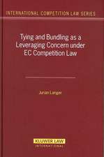 Tying and Bundling as a Leveraging Concern Under EC Competition Law