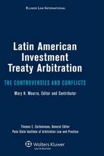 Latin American Investment Treaty Arbitration: The Controversies and Conflicts