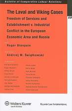 The Laval and Viking Cases: Freedom of Services and Establishment v. Industrial Conflict in the European Economic Area and Russia