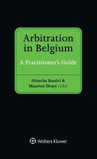 Arbitration in Belgium: A Practitioner's Guide