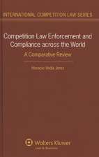 Competition Law Enforcement and Compliance Across the World