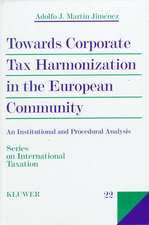 Towards Corporate Tax Harmonization in the European Community, an Institutional and Procedural Analysis