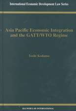 Asia Pacific Economic Integration and the GATT/Wto Regime