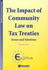 The Impact of Community Law on Tax Treaties - Issues and Solutions