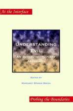 Understanding Evil: An Interdisciplinary Approach