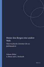 Hinter den Bergen eine andere Welt: Österreichische Literatur des 20. Jahrhunderts