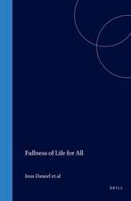 Fullness of Life for All: Challenges for Mission in Early 21st Century