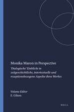 Monika Maron in Perspective: ‘Dialogische’ Einblicke in zeitgeschichtliche, intertextuelle und rezeptionsbezogene Aspekte ihres Werkes