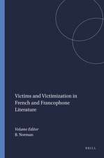 Victims and Victimization in French and Francophone Literature