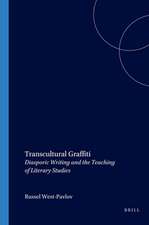 Transcultural Graffiti: Diasporic Writing and the Teaching of Literary Studies