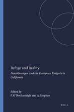 Refuge and Reality: Feuchtwanger and the European Émigrés in California