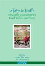 Affaires de famille: The Family in Contemporary French Culture and Theory