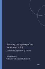 Restoring the Mystery of the Rainbow (2 Vols.): Literature’s Refraction of Science