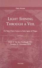 Light Shining Through a Veil: On Saint Clare's Letters to Saint Agnes of Prague