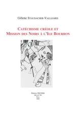 Catechisme Creole Et Mission Des Noirs A L'Ile Bourbon Soc8