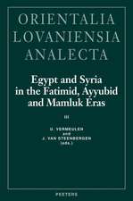 Egypt and Syria in the Fatimid, Ayyubid and Mamluk Eras III: Proceedings of the 6th, 7th and 8th International Colloquium Organized at the Katholieke