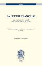 La Lettre Francaise de Crebillon Fils a Rousseau, Laclos, Sade