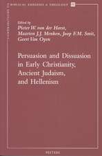 Persuasion and Dissuasion in Early Christianity, Ancient Judaism, and Hellenism