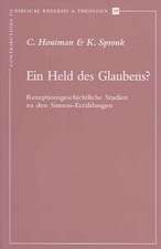 Ein Held Des Glaubens?: Rezeptionsgeschichtliche Studien Zu Den Simson-Erzahlungen