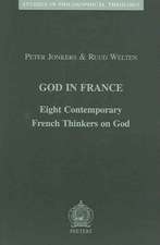 God in France: Eight Contemporary French Thinkers on God