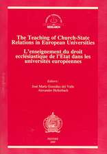 The Teaching of Church-State Relations in European Universities - L'Enseignement Du Droit Ecclesiastique de L'Etat Dans Les Universites Europeennes