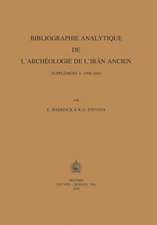 Bibliographie Analytique de L'Archiologie de L'Iran Ancien