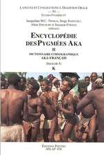 Encyclopedie Des Pygmees Aka II. Dictionnaire Ethnographique Aka-Francais. Fasc. 8, K