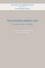 With Wisdom Seeking God: The Academic Study of Spirituality