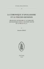 La Chronique D'Apollodore Et Le Pseudo-Skymnos: Erudition Antiquaire Et Litterature Geographique Dans La Seconde Moitie Du IIe Siecle AV. J.-C.