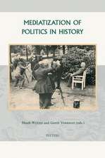 Mediatization of Politics in History