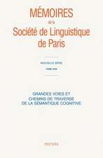 Grandes Voies Et Chemins de Traverse de La Semantique Cognitive